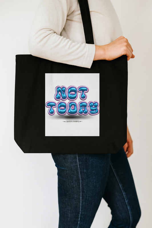 Not Today Large organic tote bag