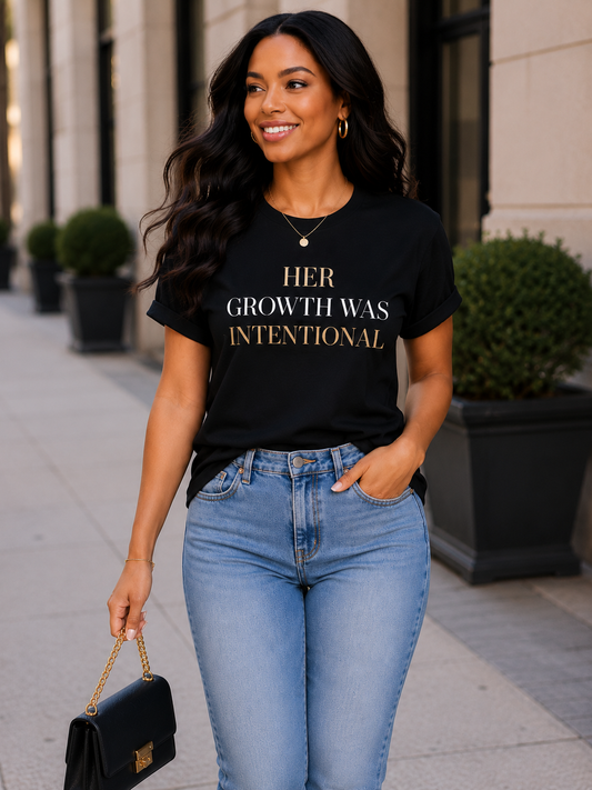 Her Growth Was Intentional – Luxury Black & Gold Women’s T-Shirt