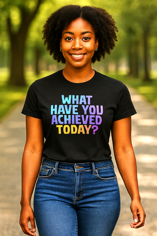 What Have You Achieved Today?