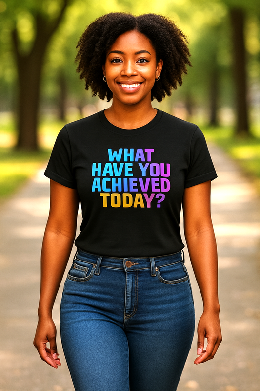 What Have You Achieved Today?