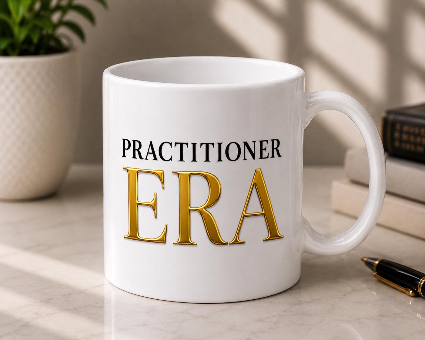 Practitioner Era Mug, Nurse Practitioner Graduation Gift,