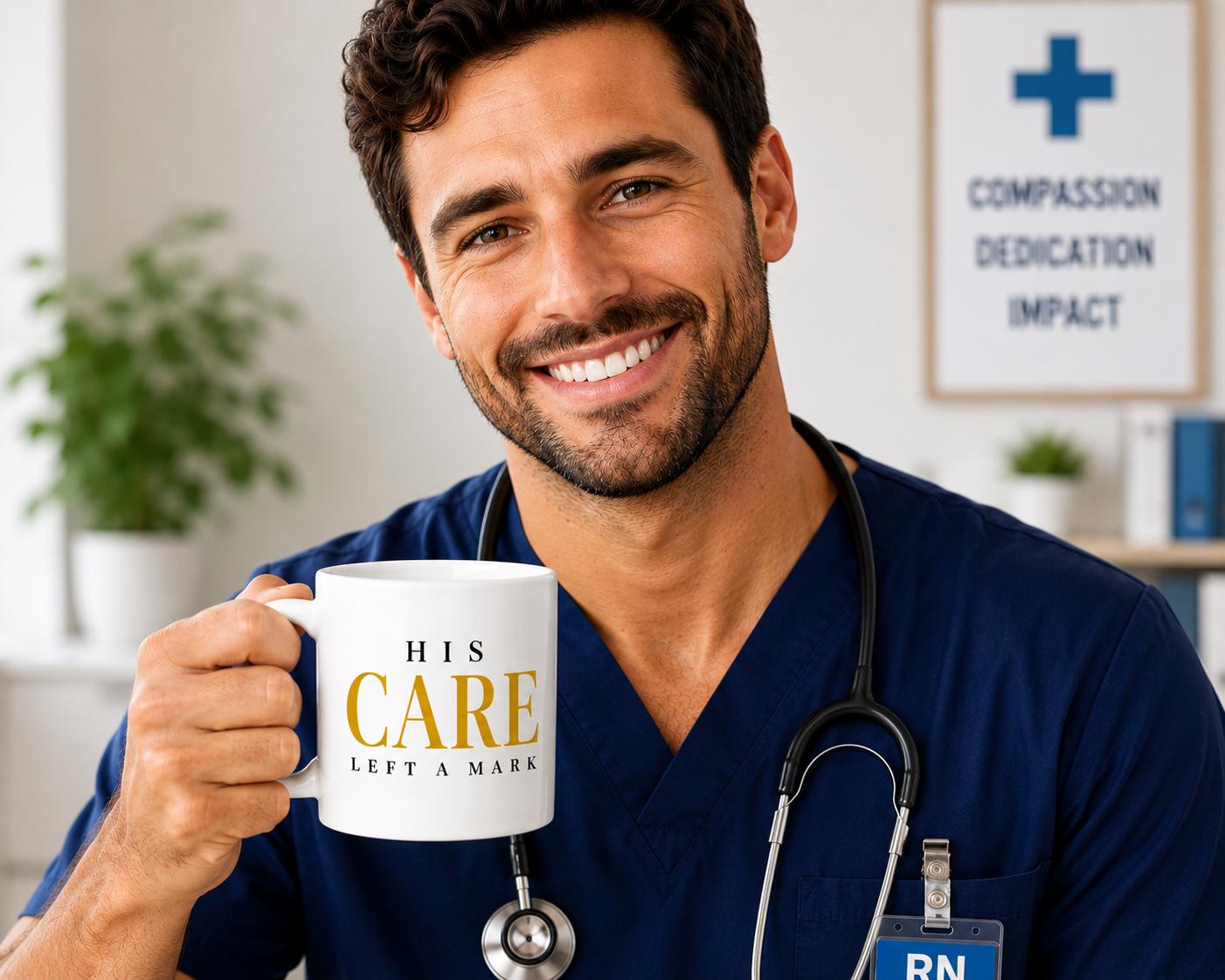 Nurse Gift | Coworker Gift | Appreciation Gift | Gift for him |His Care Left A Mark Mug