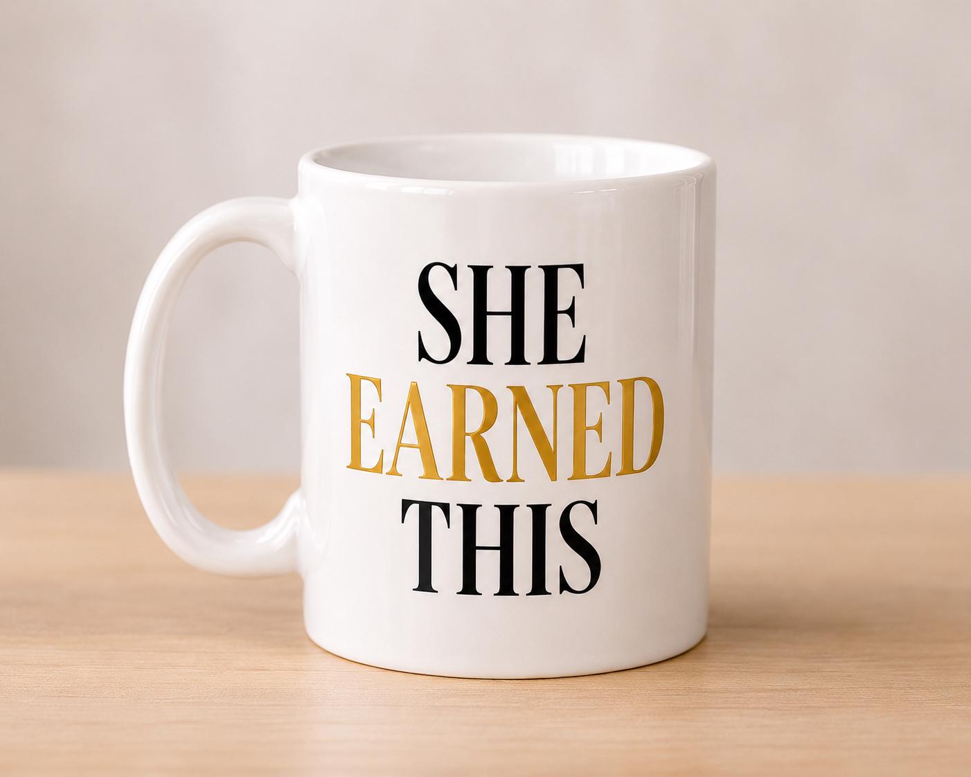 She Earned This Mug – Nurse Graduation Gift – RN NP CNA Gift – Healthcare Worker Coffee Mug – Inspirational Nurse Mug – Achievement Cup