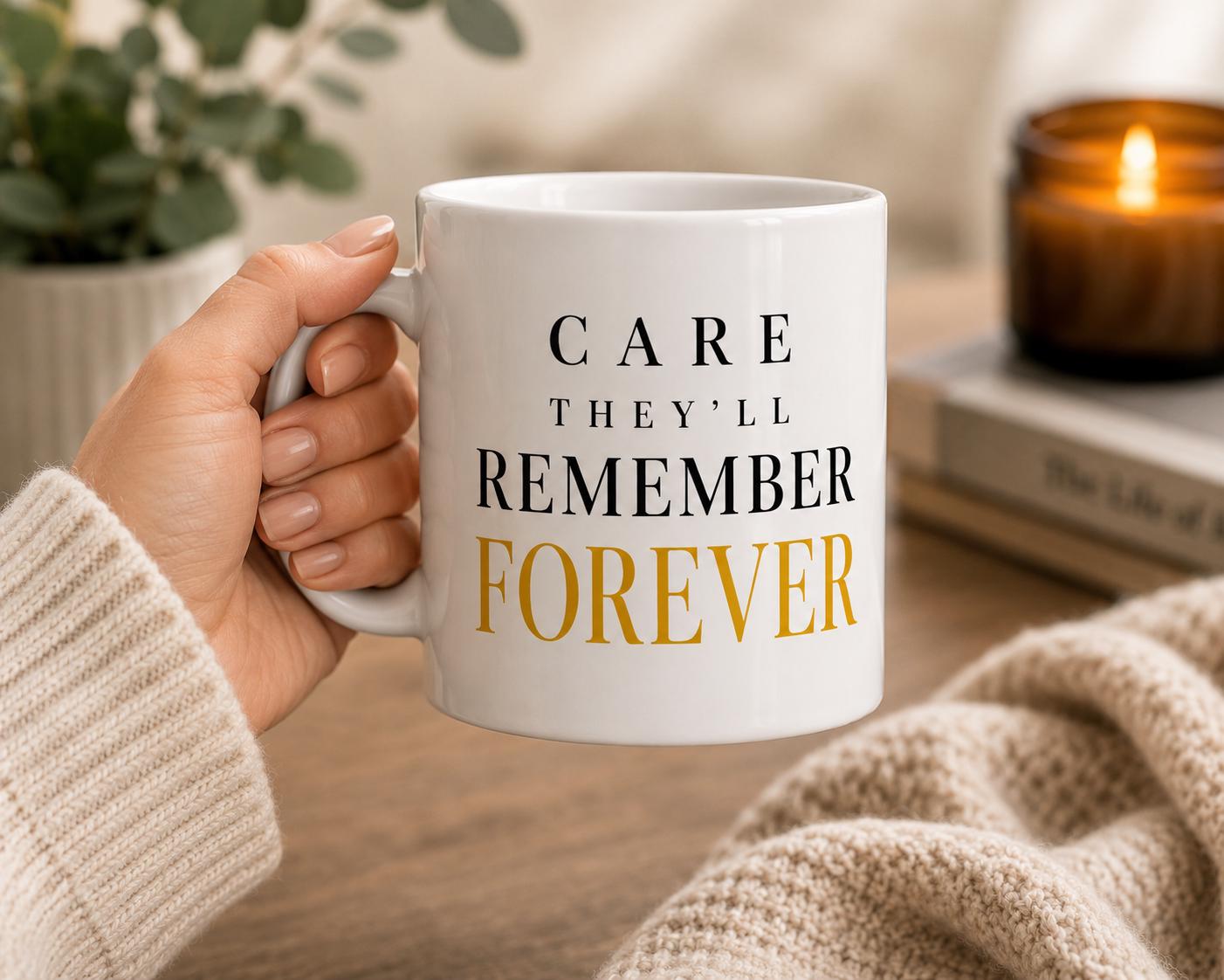 Nurse Gift, Nurse Appreciation Gift, Care They'll Remember Forever Mug, Healthcare Worker Gift, Thank You Nurse Gift, Coworker Gift