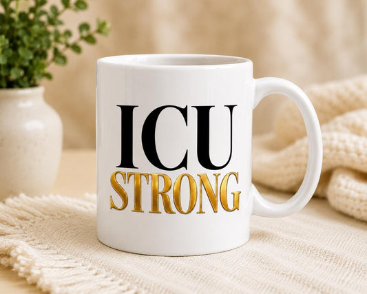 ICU Strong Mug – ICU Nurse Gift – Critical Care Nurse Coffee Mug – RN Gift – Healthcare Worker Mug – Intensive Care Nurse Cup