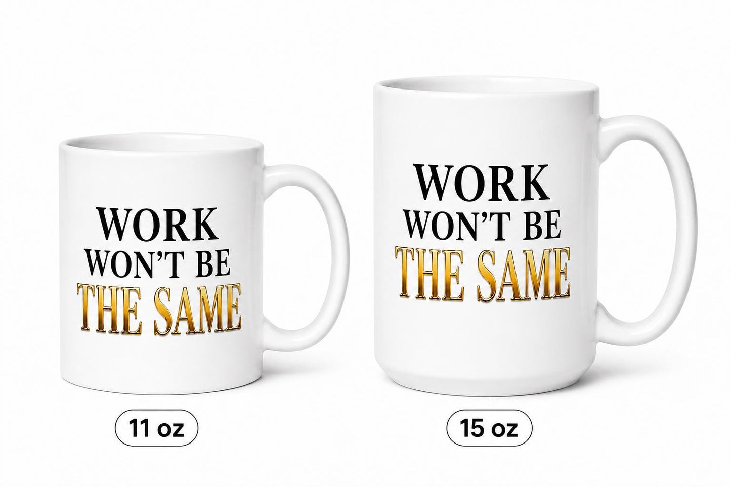 Ceramic Coffee Mug, Going Away Gift for Coworker, Retirement Gift for Nurse, Medical Assistant Farewell Gift | Work Won't Be The Same