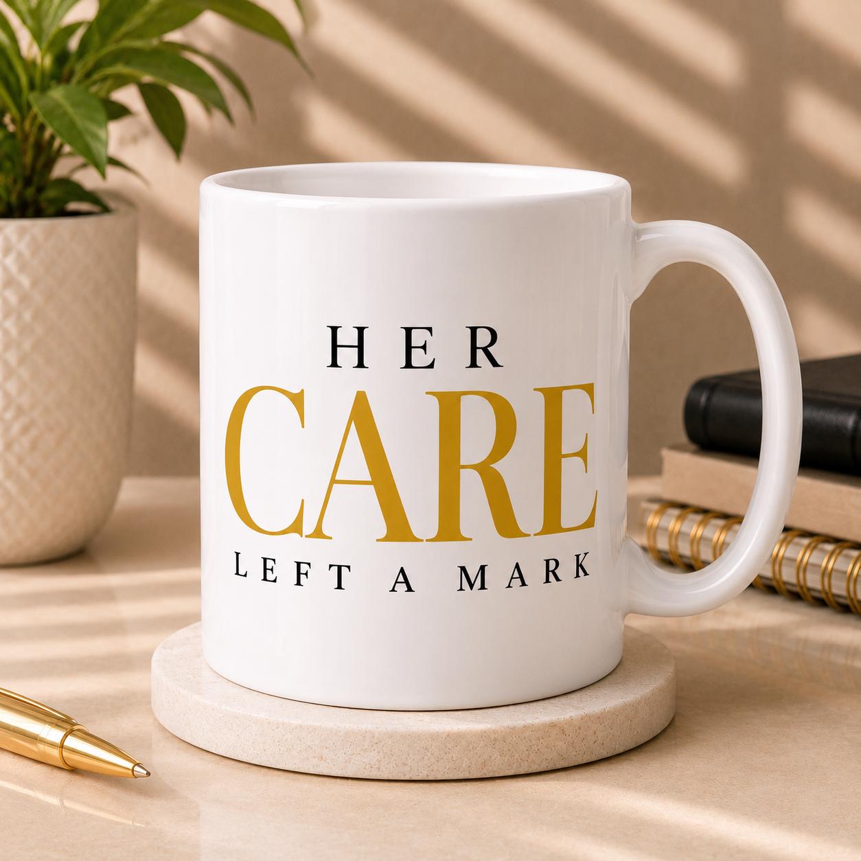 Ceramic Coffee Mug for Nurse, Medical Assistant Appreciation Gift, Coworker Retirement Gift, Hospital Team Gift | Her Care Left A Mark
