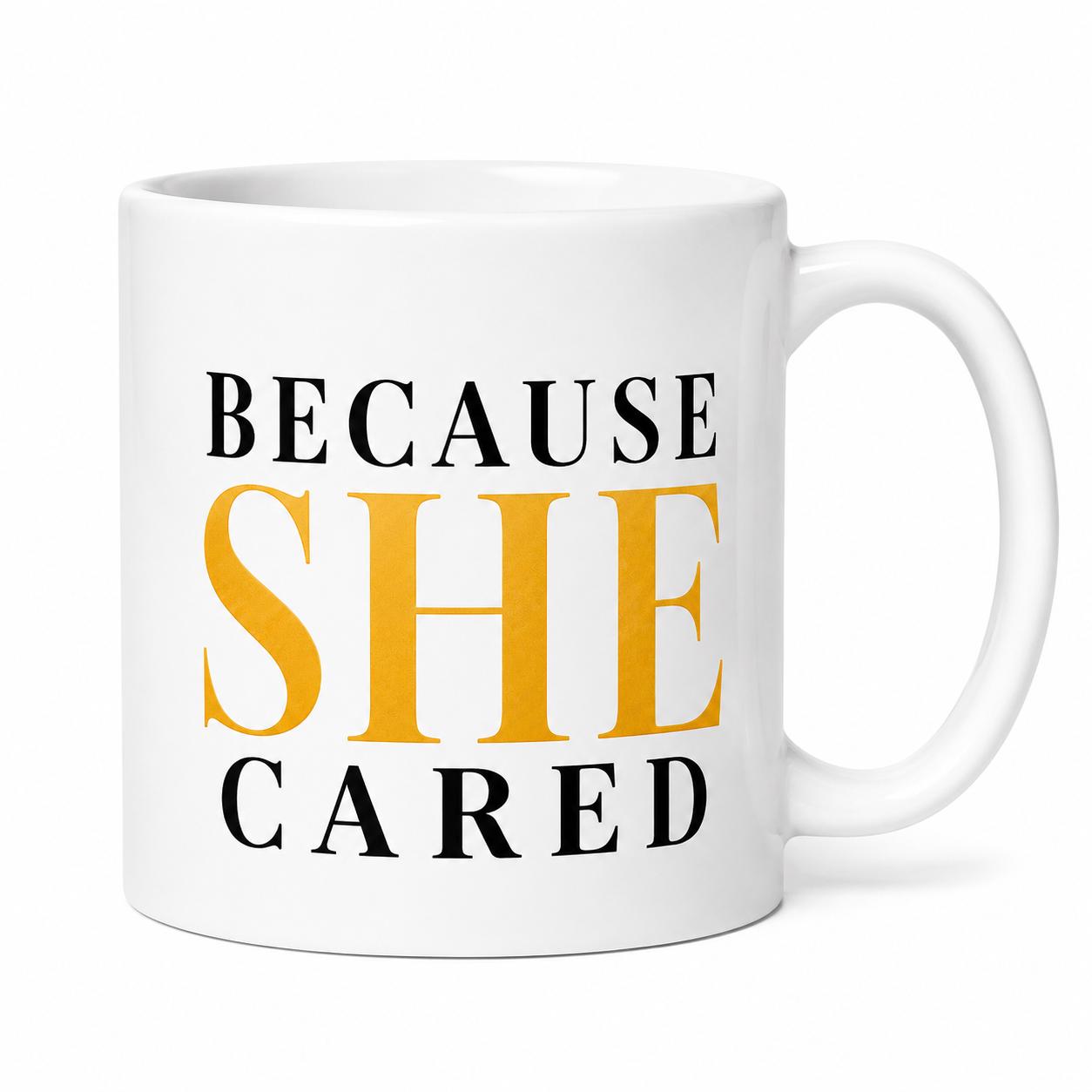 Nurse Gift, Nurse Appreciation Gift, Because She Cared Mug, Healthcare Worker Gift, Coworker Gift, Thank You Nurse Gift