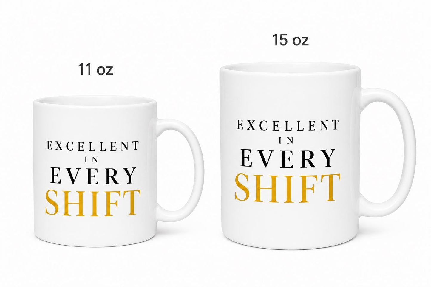 Nurse Gift | Coworker Gift | Appreciation Gift | Excellent In Every Shift Mug