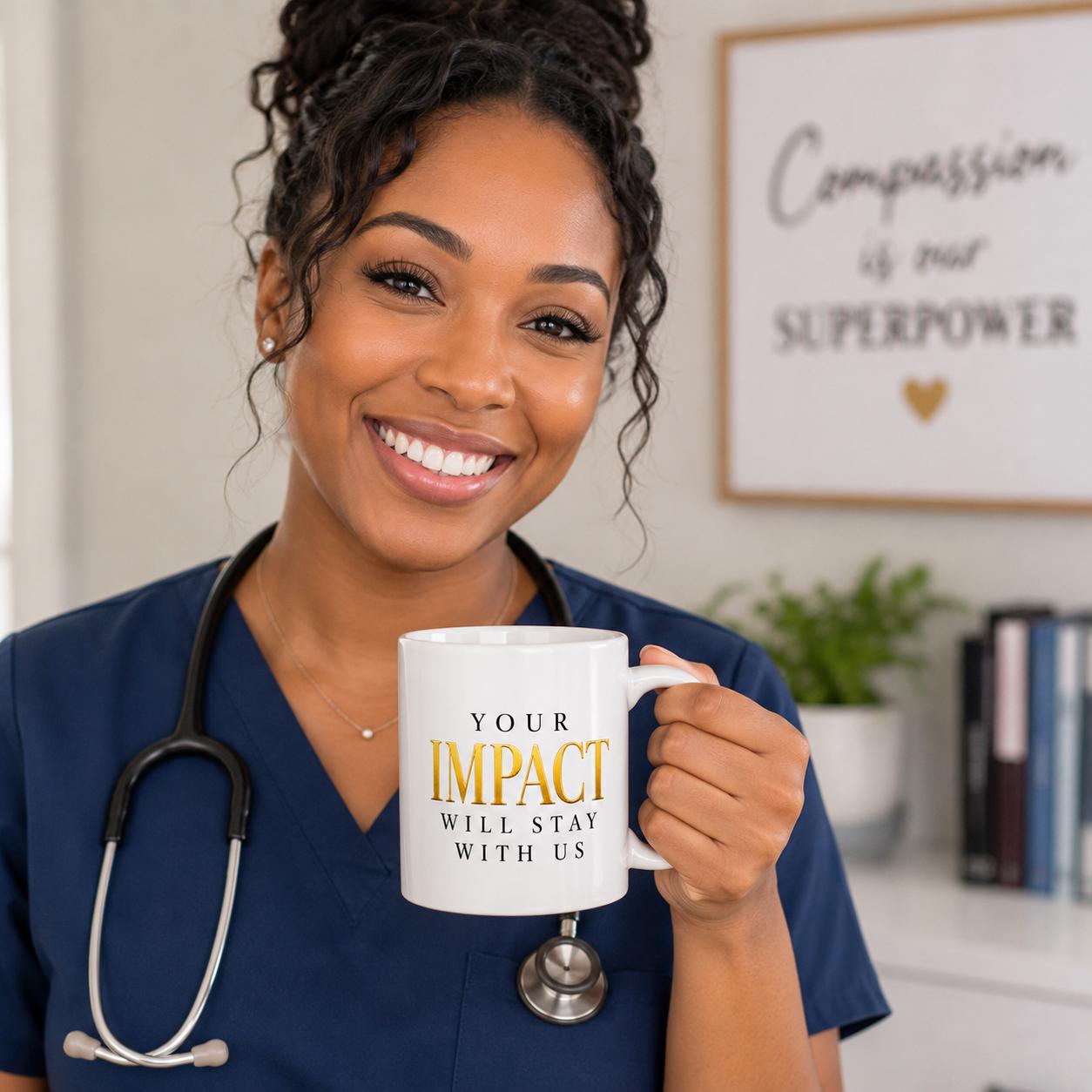 Coworker Gift | Nurse Gift | Difference you make| Never forget| Retirement Gift | Gift |Your Impact Will Stay With Us Mug