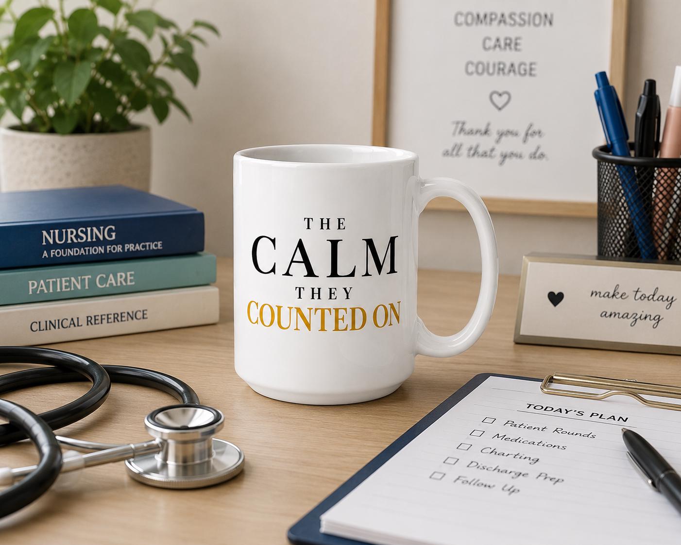 Nurse Gift, Nurse Appreciation Gift, The Calm They Counted On Mug, Healthcare Worker Gift, Thank You Nurse Gift, Coworker Gift